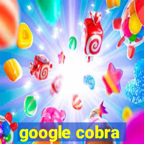 google cobra